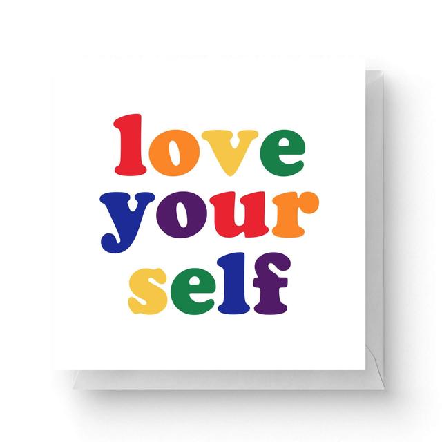 Love Yourself Square Greetings Card (14.8cm x 14.8cm) on Productcaster.