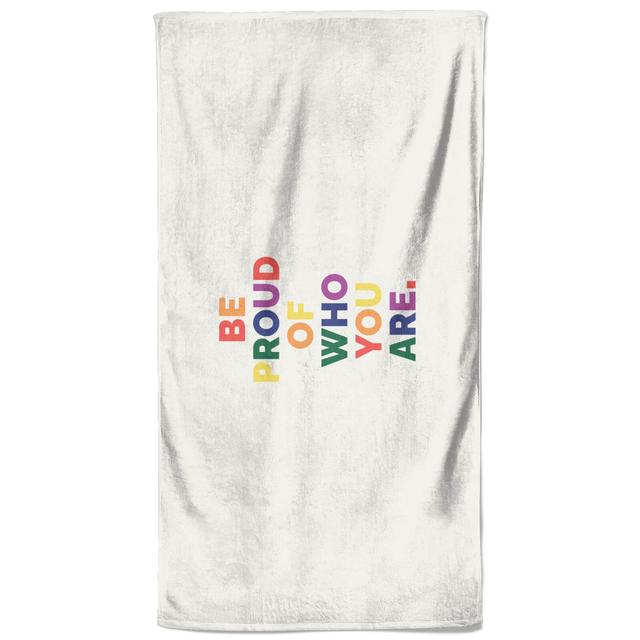 Be Proud Of Who You Are Beach Towel on Productcaster.