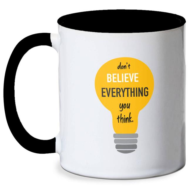 Don't Believe Everything You Think Mug - White/Black Schwarz on Productcaster.