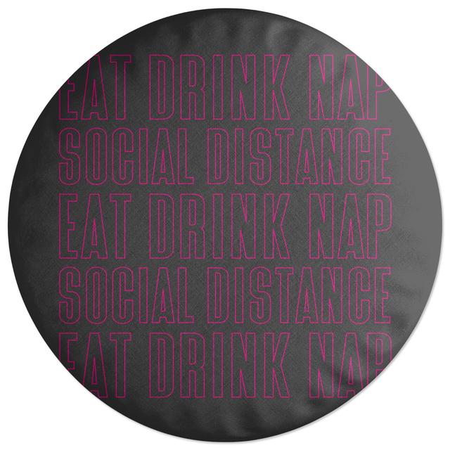 Decorsome Eat Drink Nap Social Distance Round Cushion on Productcaster.