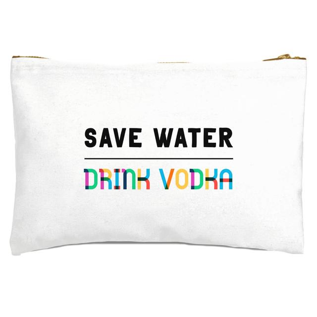 Save Water, Drink Vodka Zipped Pouch on Productcaster.