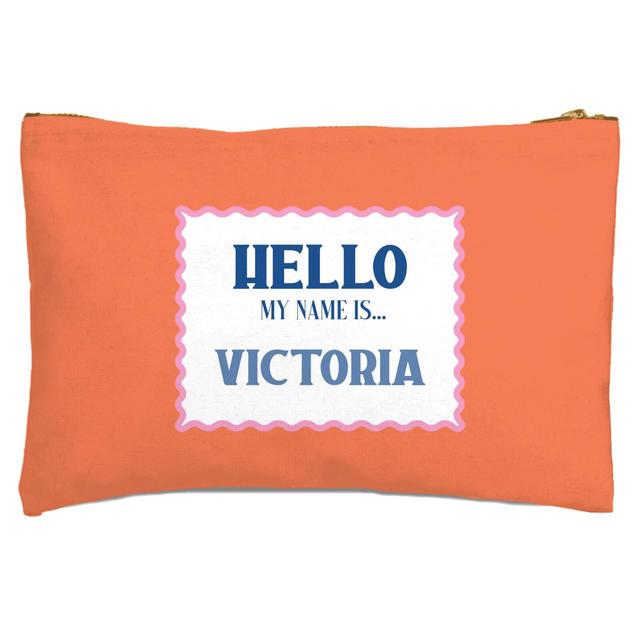 Hello, My Name Is Victoria Zipped Pouch on Productcaster.