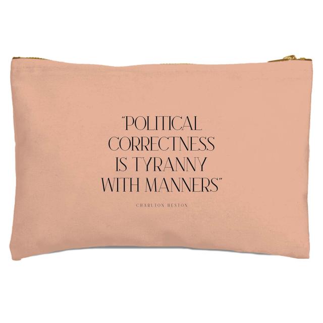 Political Correctness Is Tyranny With Manners Zipped Pouch on Productcaster.