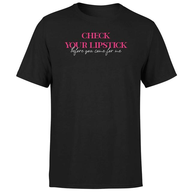 Check Your Lipstick Before You Come For Me Men's T-Shirt - Black - L - Schwarz on Productcaster.