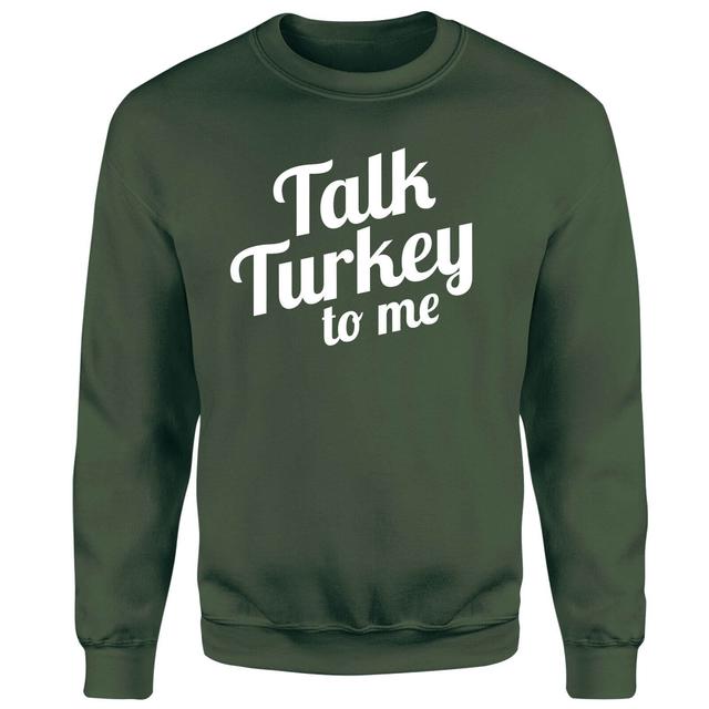 Talk Turkey To Me Unisex Sweatshirt - Green - XL on Productcaster.