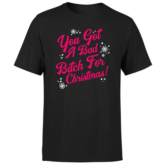 You Got A Bad Bitch For Christmas Men's T-Shirt - Black - XL - Schwarz on Productcaster.