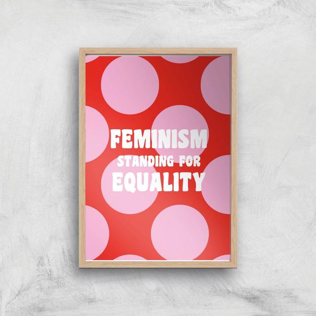 Feminist Feminism Standing For Equality Giclee Art Print - A3 - Wooden Frame on Productcaster.