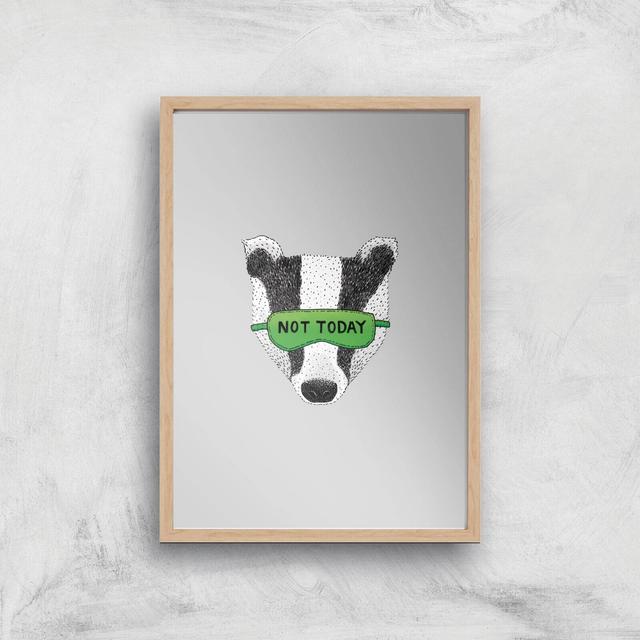 Not Today Badger Giclee Art Print - A4 - Wooden Frame on Productcaster.