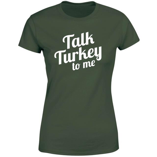 Talk Turkey To Me Women's T-Shirt - Green - S - Grün on Productcaster.