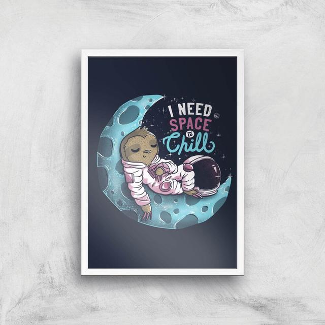 I Need Space To Chill Giclee Art Print - A3 - White Frame on Productcaster.