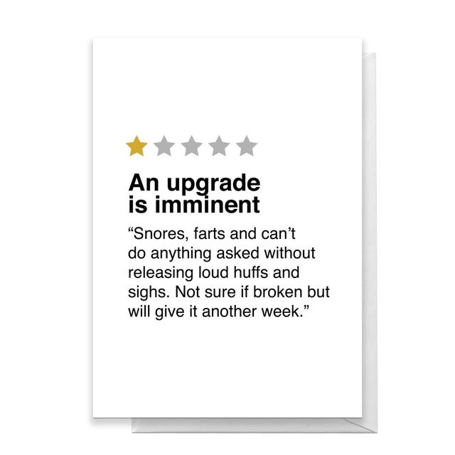 An Upgrade Is Imminent Greetings Card - Standard Card on Productcaster.