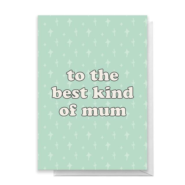 To The Best Kind Of Mum Greetings Card - Standard Card on Productcaster.