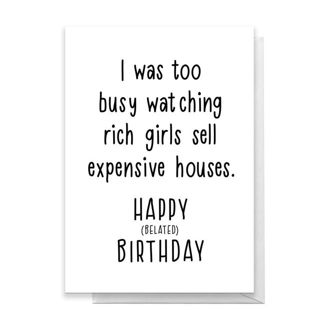 Too Busy...Happy Belated Birthday Greetings Card - Standard Card on Productcaster.