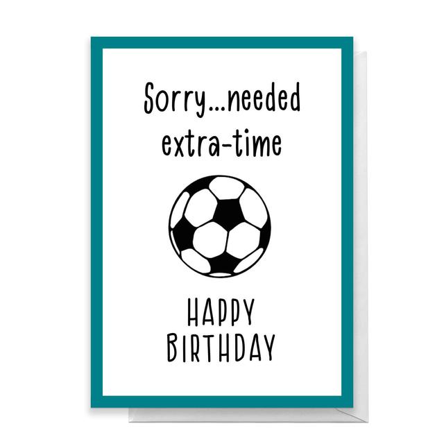 Sorry, Needed Extra Time! Happy Birthday Greetings Card - Large Card on Productcaster.