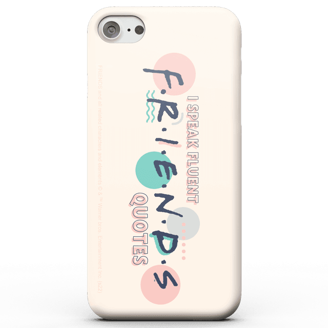 Friends I Speak Fluent Friends Quotes Phone Case for iPhone and Android - iPhone X - Snap Case - Matte on Productcaster.