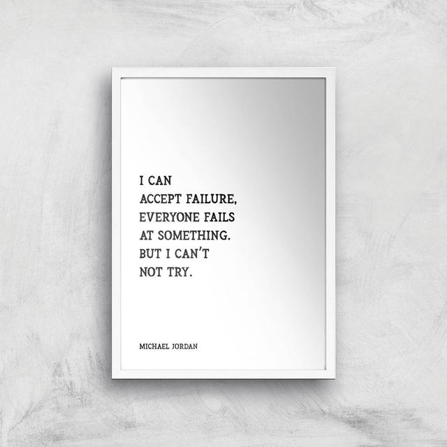 Michael Jordan Quote Giclee Art Print - A4 - White Frame on Productcaster.