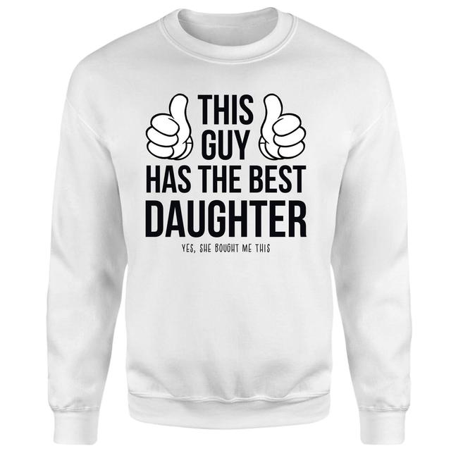 This Guy Has The Best Daughter Sweatshirt - White - XL on Productcaster.