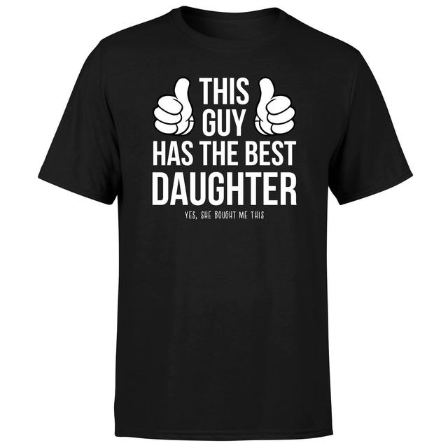 This Guy Has The Best Daughter Yes She Brought Me This Men's T-Shirt - Black - 4XL on Productcaster.