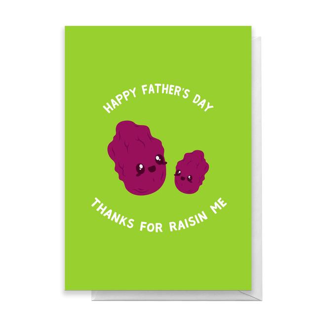 Happy Father's Day Thanks For Raisin Me Greetings Card - Giant Card on Productcaster.