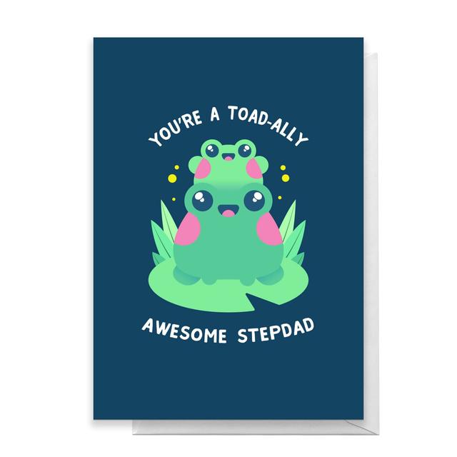 You're A Toad-ally Awesome Stepdad Greetings Card - Giant Card on Productcaster.