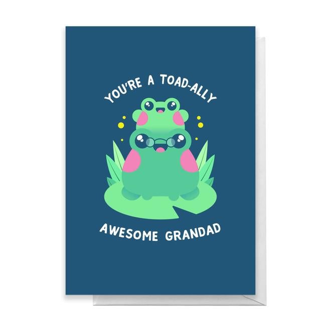 You're A Toad-ally Awesome Granddad Greetings Card - Standard Card on Productcaster.