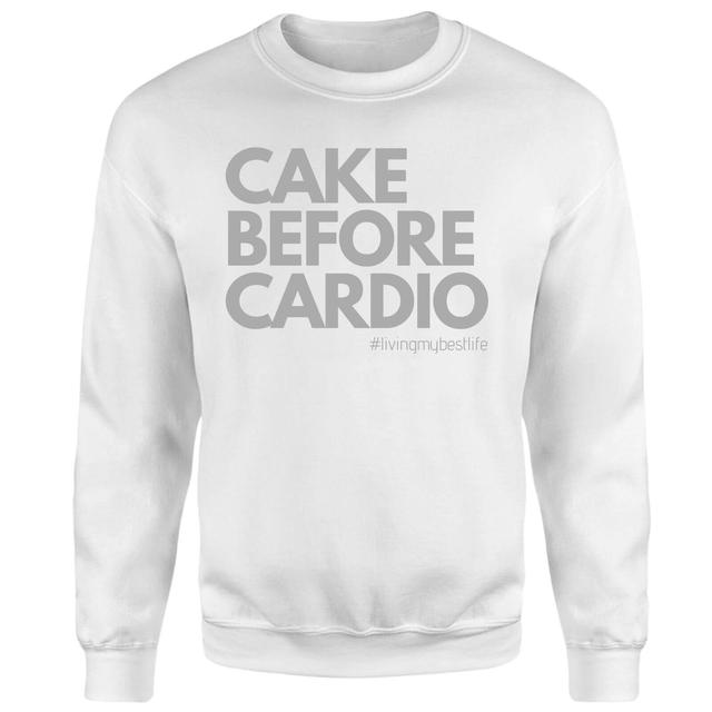 Cake Before Cardio Living My Best Life Sweatshirt - White - M - Weiß on Productcaster.