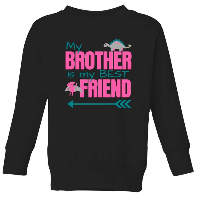 My Brother Best Friend Big And Beautiful Kids' Sweatshirt - Black - 5-6 Years - Black on Productcaster.