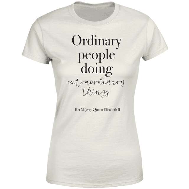 Ordinary People Doing Extraordinary Things Women's T-Shirt - Cream - S - Cream on Productcaster.