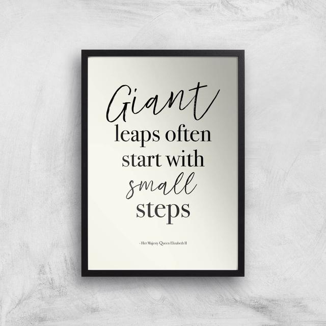 Giant Leaps Start With Small Steps Giclee Art Print - A2 - Black Frame on Productcaster.