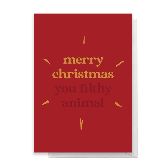 Merry Christmas You Filthy Animal Greetings Card - Large Card on Productcaster.