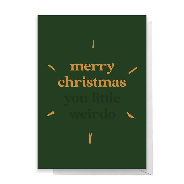 Merry Christmas You Little Weirdo Greetings Card - Standard Card on Productcaster.