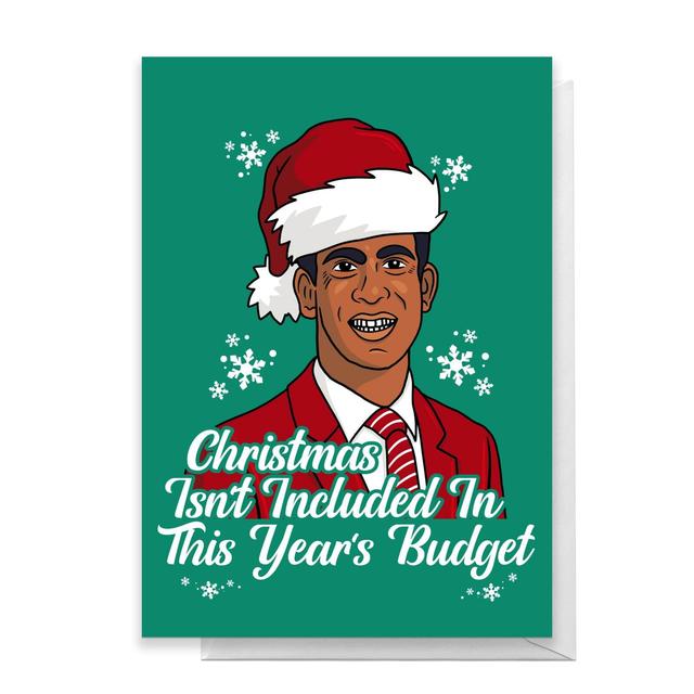 Christmas Isn't Included In The Year's Budget Greetings Card - Large Card on Productcaster.