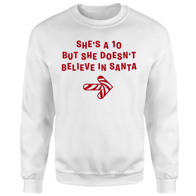 She's A 10 But She Doesn't Believe In Santa Sweatshirt - White - XXL - White on Productcaster.