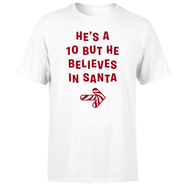 He's A 10 But He Believes In Santa Men's T-Shirt - White - S - Weiß on Productcaster.