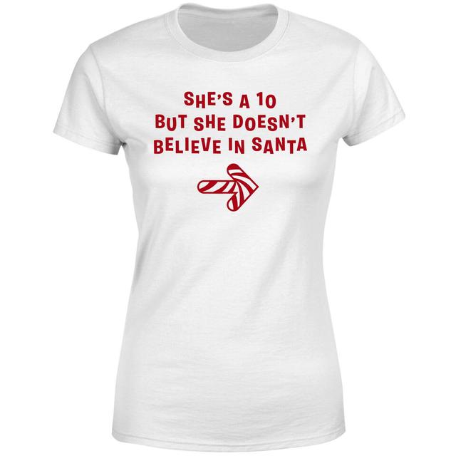 She's A 10 But She Doesn't Believe In Santa Women's T-Shirt - White - L - Weiß on Productcaster.