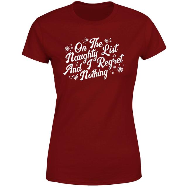 On The Naughty List And I Regret Nothing Women's T-Shirt - Burgundy - M - Burgundy on Productcaster.