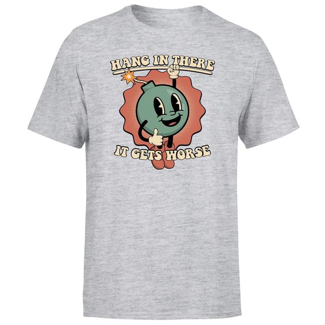 Threadless - Hang In There - It Gets Worse Unisex T-Shirt - Grey - L on Productcaster.