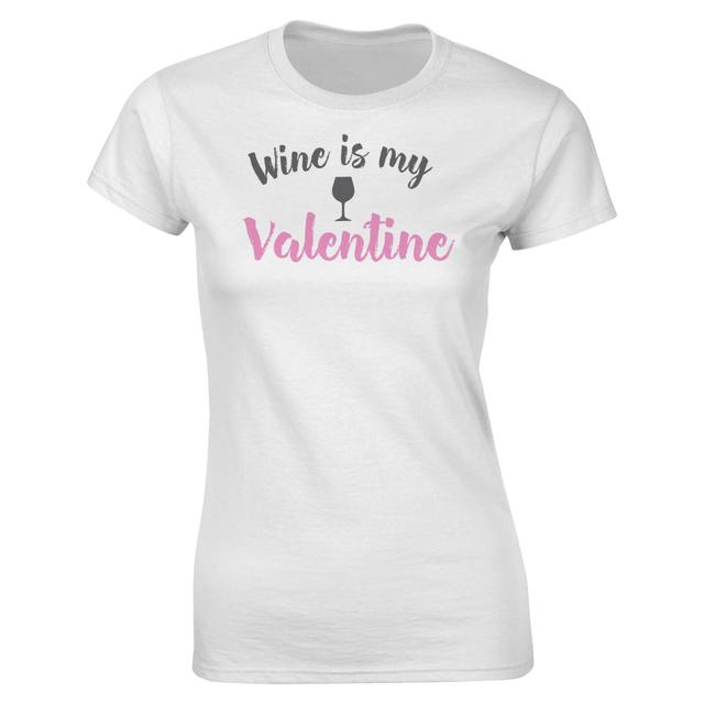 Valentines Frauen Wine Is My Valentine T-Shirt - Weiß - XL - Weiß on Productcaster.