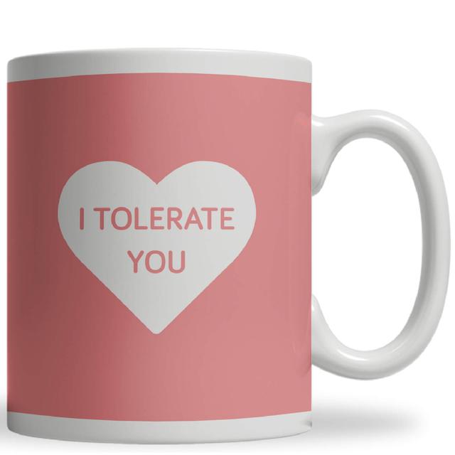 I Tolerate You Ceramic Mug Weiß on Productcaster.