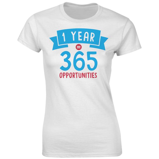 Fitness Frauen 1 Year 365 Opportunities T-Shirt - Weiß - M - Weiß on Productcaster.