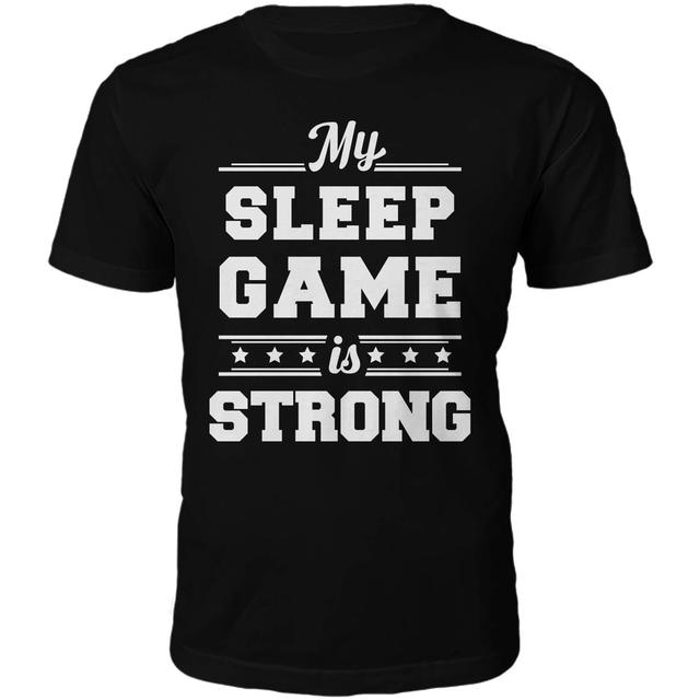 Funny Slogan T Shirt - Sleep Game Slogan T-Shirt - Black - S - Black on Productcaster.