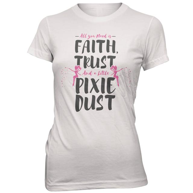 Faith Trust And A Little Pixie Dust Women's White T-Shirt - L - Weiß on Productcaster.