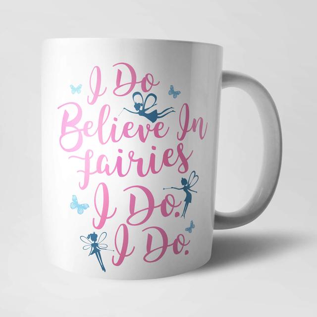 I Do Believe In Fairies Mug on Productcaster.