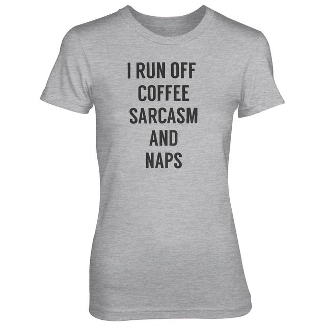 I Run Off Coffee Sarcasm And Naps Women's Grey T-Shirt - XXL - Grau on Productcaster.