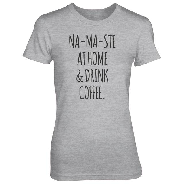 Na-Ma-Ste At Home And Drink Coffee Women's Grey T-Shirt - L - Grau on Productcaster.