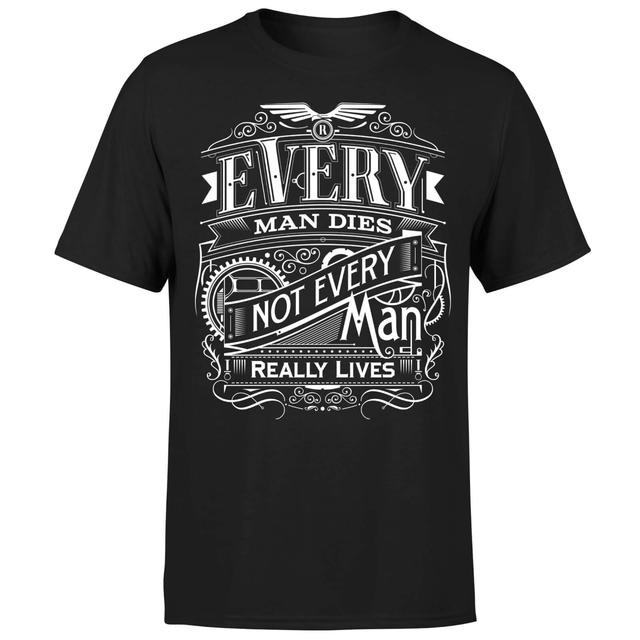 Every Man Dies Not Every Man Really Lives Men's Black T-Shirt - S - Schwarz on Productcaster.