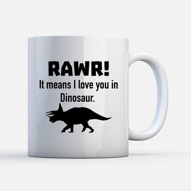 Rawr! It Means I Love You In Dinosaur Mug on Productcaster.