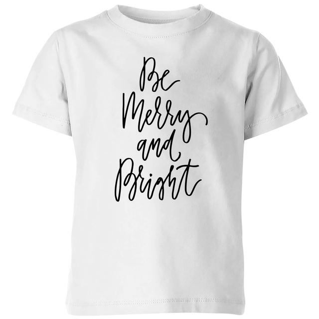 Be Merry and Bright Kids' T-Shirt - White - 9-10 Jahre - Weiß on Productcaster.