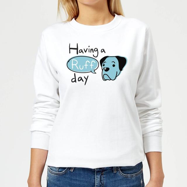 Having A Ruff Day Women's Sweatshirt - White - L - Weiß on Productcaster.