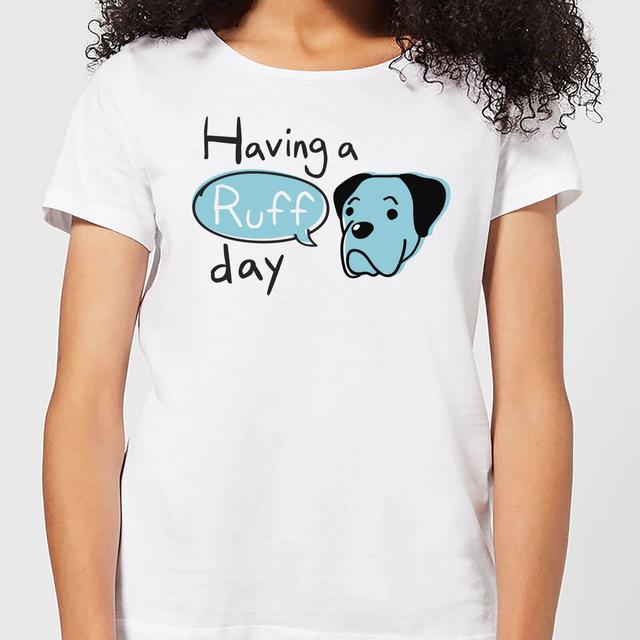 Having A Ruff Day Women's T-Shirt - White - M - Weiß on Productcaster.